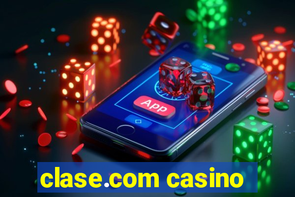 clase.com casino